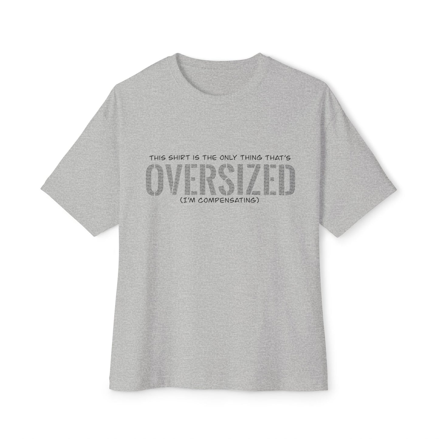 Only my shirt is Oversized