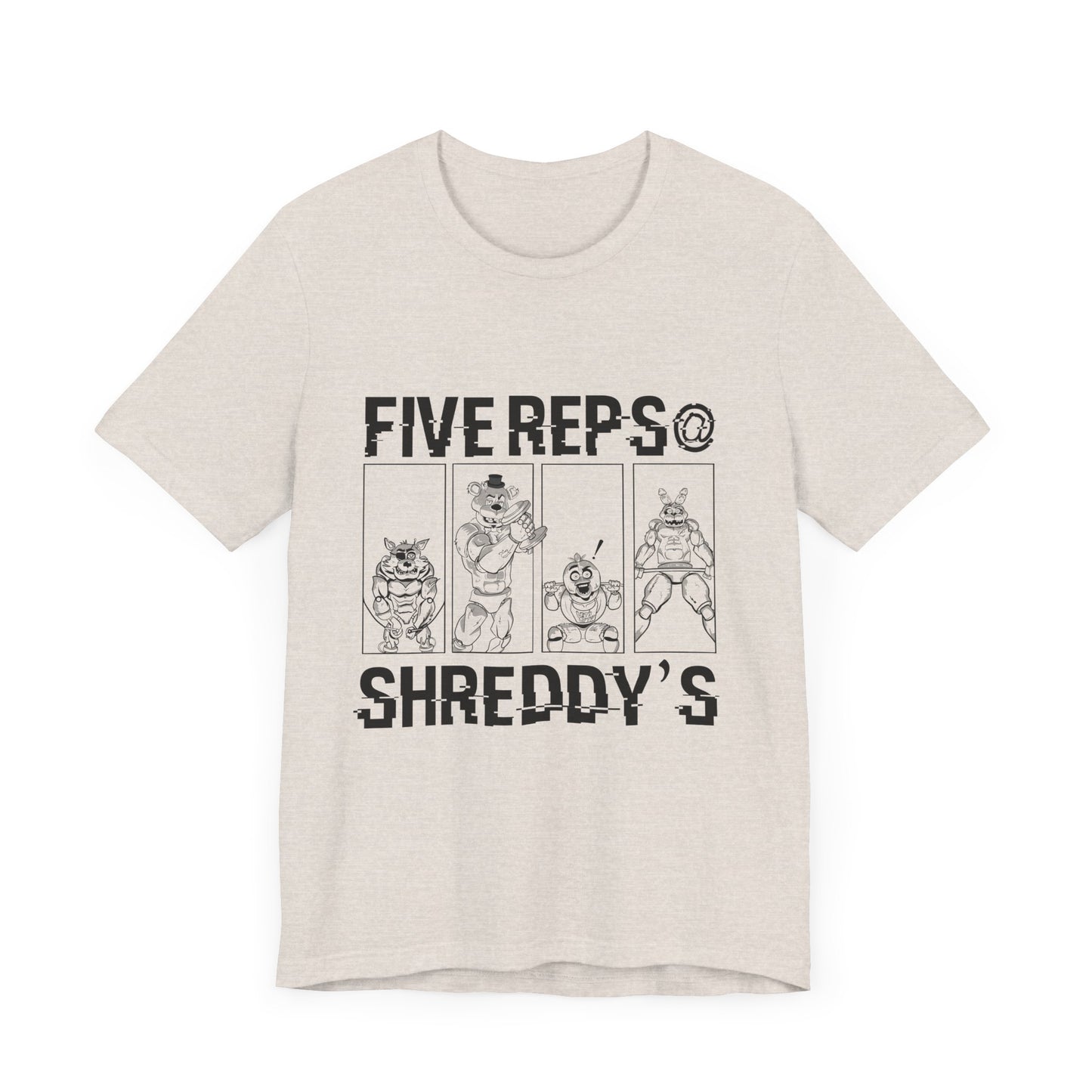 Five Reps at Shreddy's  T-Shirt - Fitness & Gym Apparel