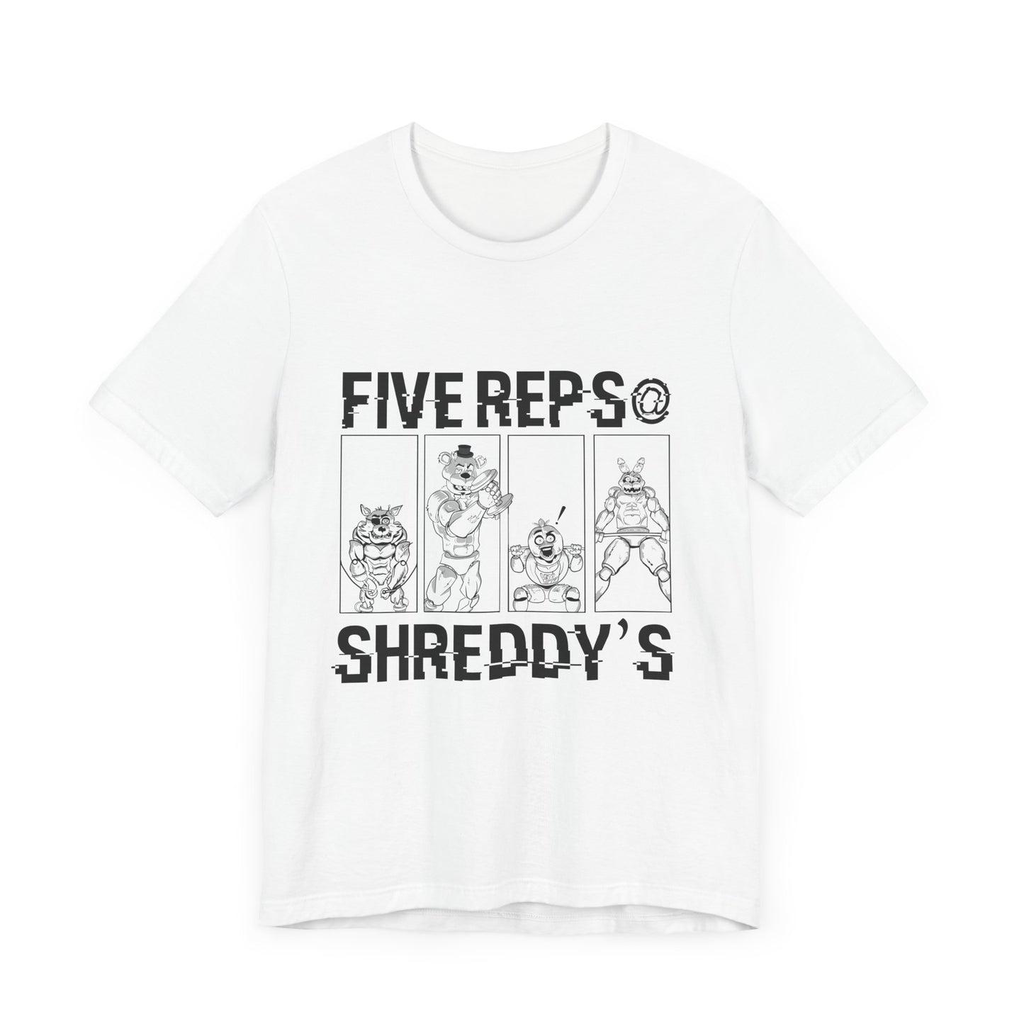 Five Reps at Shreddy's  T-Shirt - Fitness & Gym Apparel