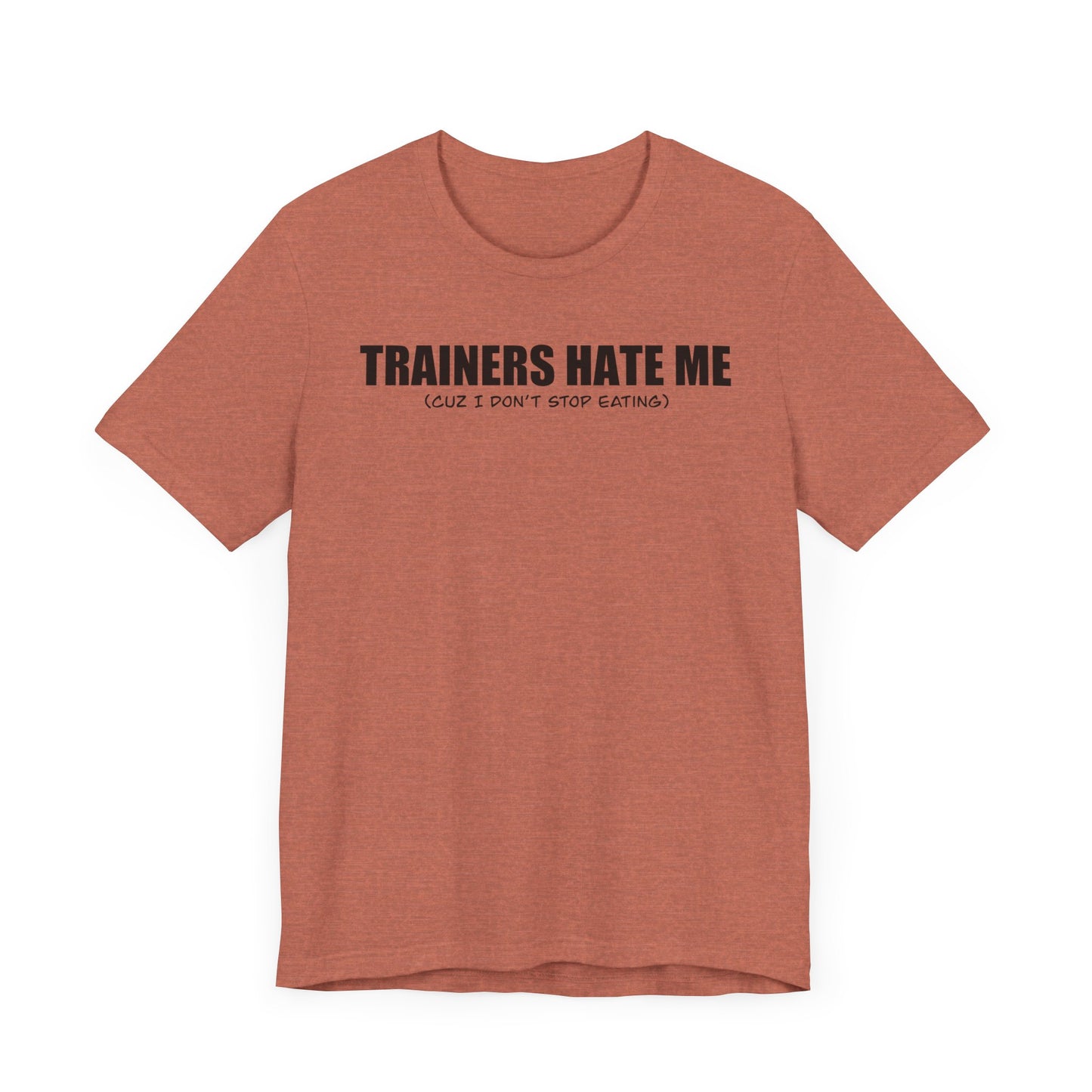 ‘Trainers Hate Me' Gym Jersey Tee