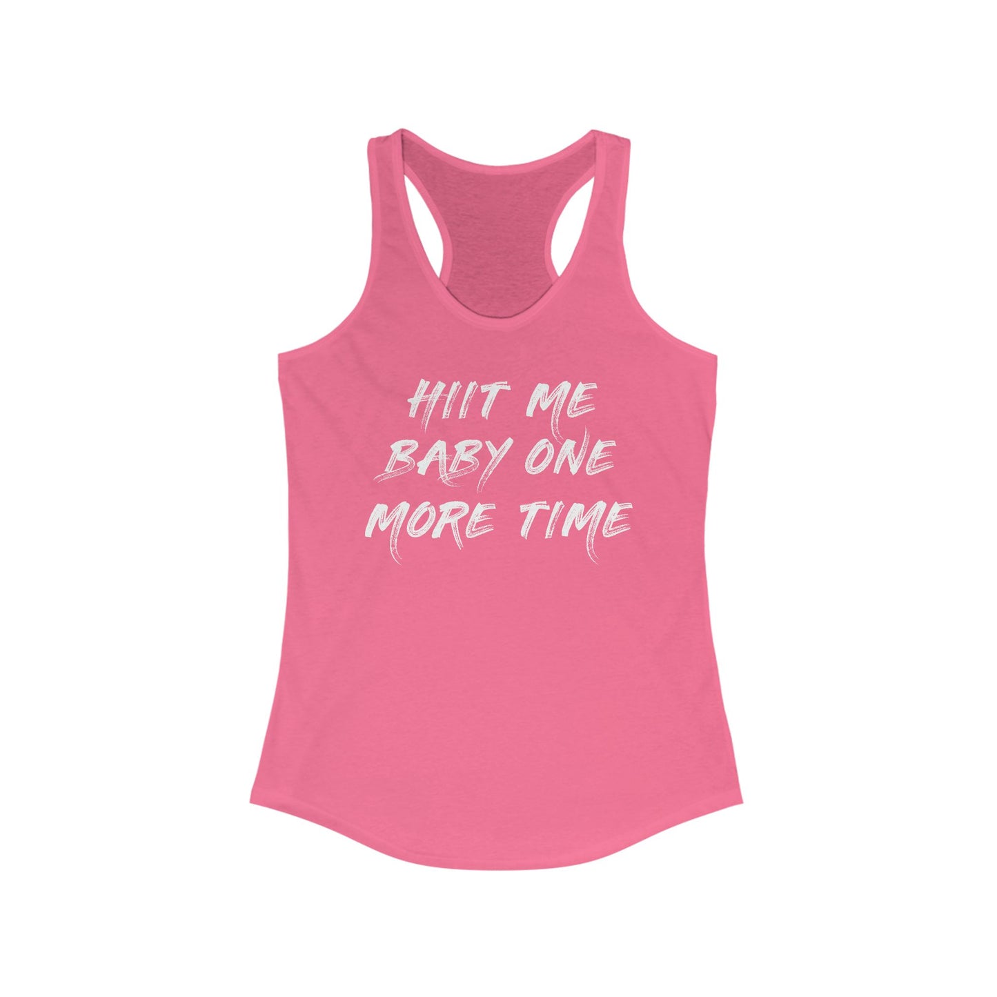 HIIT Me Baby One More Time Racerback Tank